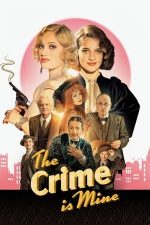 The Crime Is Mine – Crima este a mea (2023)