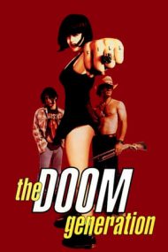 The Doom Generation – Generația blestemată (1995)