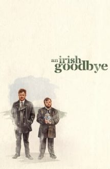 An Irish Goodbye – Un adio în stil irlandez (2022)