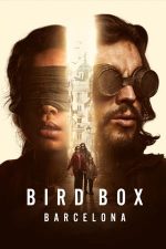 Bird Box Barcelona – Bird Box: Orbește: Barcelona (2023)