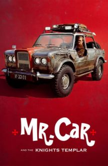 Mr. Car and the Knights Templar – Dl. Automobil și cavalerii templieri (2023)