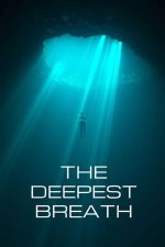 The Deepest Breath – Trage aer în piept (2023)