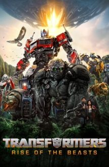 Transformers: Rise of the Beasts – Transformers: Ascensiunea bestiilor (2023)