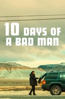 10 Days of a Bad Man – 10 zile ale omului rău (2023)