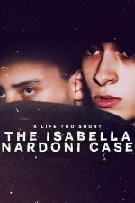 A Life Too Short: The Isabella Nardoni Case – O viață prea scurtă: Cazul Isabellei Nardoni (2023)