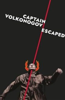 Captain Volkonogov Escaped – Căpitanul Volkonogov a scăpat (2021)