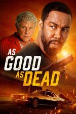 As Good as Dead – Ca şi mort (2022)