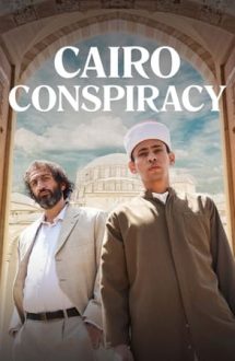 Cairo Conspiracy – Conspirație la Cairo (2022)