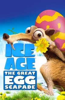 Ice Age: The Great Egg-Scapade – Epoca de Gheaţă: Misiune de Paşte (2016)