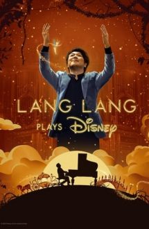 Lang Lang Plays Disney – Lang Lang interpretează muzică Disney (2023)