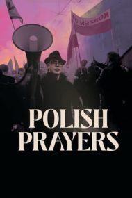 Polish Prayers – Rugăciuni poloneze (2022)