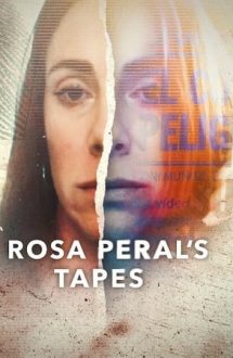 Rosa Peral’s Tapes – Interviu cu Rosa Peral (2023)