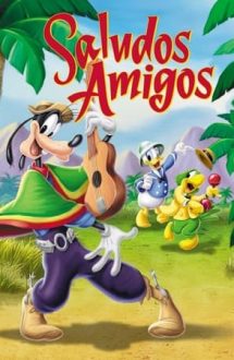 Saludos Amigos – Bună ziua, prieteni (1942)