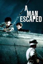 A Man Escaped – Un condamnat la moarte a evadat (1956)