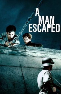 A Man Escaped – Un condamnat la moarte a evadat (1956)