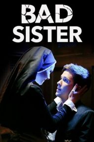 Bad Sister – Măicuța malefică (2015)