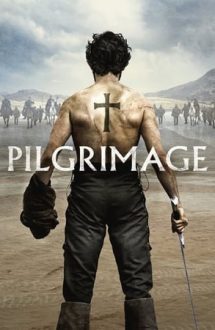 Pilgrimage – Pelerinajul (2017)