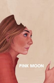 Pink Moon – Lună roz (2022)
