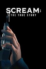 Scream: The True Story – Dosare șocante: Un caz ca-n filme (2022)