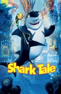 Shark Tale – Povestea unui rechin (2004)
