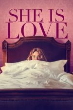 She Is Love – Ea este iubirea (2022)
