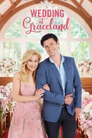 Wedding at Graceland – Nuntă la Graceland (2019)