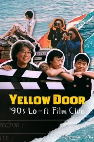 Yellow Door: 90s Lo-fi Film Club – Yellow Door: Clubul de film din anii ’90 (2023)