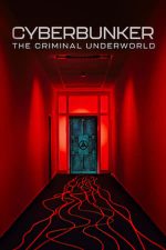 Cyberbunker: The Criminal Underworld – Cyberbunker: Dedesubturile lumii criminale (2023)