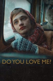 Do You Love Me? – Spune-mi că mă iubești (2023)