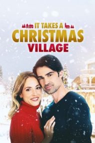 It Takes a Christmas Village – Târgul de Crăciun (2021)