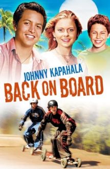 Johnny Kapahala: Back on Board – Johnny Kapahala: Înapoi în Hawaii (2007)