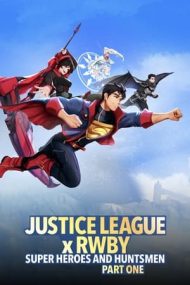 Justice League x RWBY: Super Heroes and Huntsmen Part One – Liga Dreptății: Supererorii și Vânătorii, prima parte (undefined)