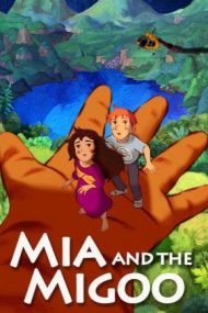 Mia and the Migoo – Mia și Migou (2008)
