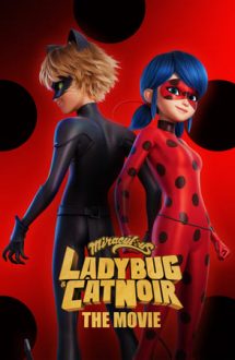 Miraculous: Ladybug & Cat Noir, the Movie – Miraculos: Buburuza și Motan Noir: Filmul (2023)