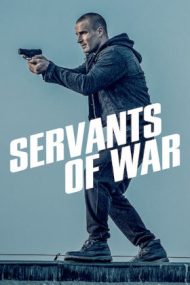 Servants of War – În slujba războiului (2019)