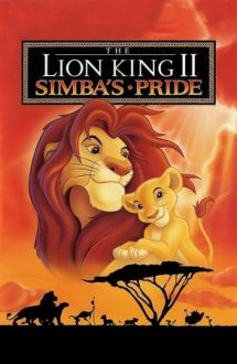 The Lion King 2: Simba’s Pride – Regele Leu 2: Regatul lui Simba (1998)