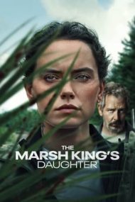 The Marsh King’s Daughter – Fiica regelui din mlaștină (2023)
