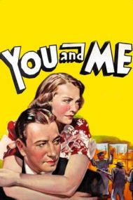 You and Me – Tu și cu mine (1938)