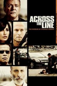Across the Line: The Exodus of Charlie Wright – Vânătoare în Mexic (2010)