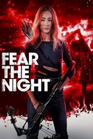 Fear the Night – Frica de noapte (2023)