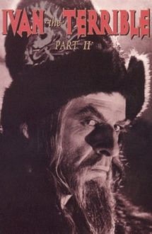 Ivan the Terrible, Part II: The Boyars’ Plot (1958)