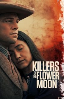 Killers of the Flower Moon – Crimele din Osage County: Bani însângerați (2023)
