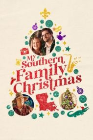 My Southern Family Christmas – Crăciun cu familia mea (2022)