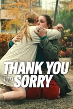 Thank You, I’m Sorry – Mulțumesc, îmi pare rău (2023)