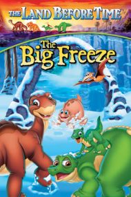 The Land Before Time VIII: The Big Freeze – Ținutul străvechi VIII: Marele îngheț (2001)