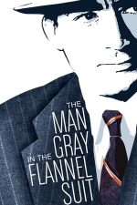 The Man in the Gray Flannel Suit – Omul în gri (1956)