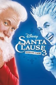 The Santa Clause 3: The Escape Clause – Familia lui Moș Crăciun (2006)
