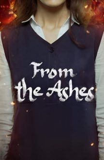 From the Ashes – Din fum și cenușă (2024)