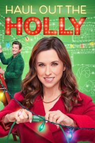 Haul out the Holly – Crăciunul lui Holly (2022)