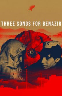 Three Songs for Benazir – Trei cântece pentru Benazir (2021)